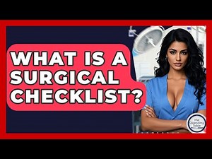 What Is A Surgical Checklist? - The Operating Table