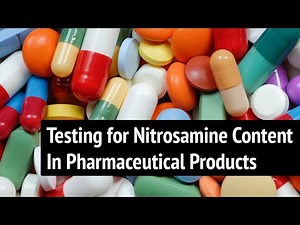 Testing ATNC Apparent Total Nitrosamine Content in Pharmaceutical Drugs