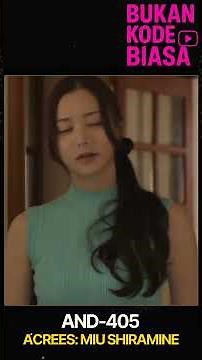 CODE : AND-405ACREES : Miu Shiramine #guru #jepang #japanese #code #nimes #ramaikan #fyp #filmclips