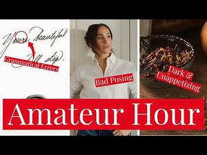Meghan Markle's As ever Amateur Hour w/ Grammatical Mistakes, Bad Posing & Dark Pictures Mar Rebrand