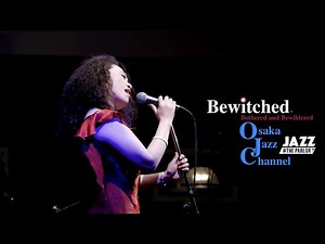 Bewitched - Osaka Jazz Channel - Jazz @ the Parlor 2020/12/17