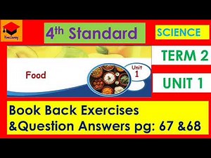4th Standard - Science - Lesson - 1 - Food - Term 2 - Book back exercises & Q/A - pg No: 67 & 68.