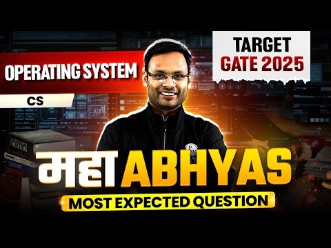 Operating System One Shot | CS & IT Most Expected Questions | Maha Abhyas | Target GATE 2025