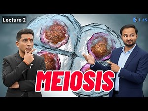 Meiosis - Unit 2 - CSIR Dec 2025 | Emotion 6.0 | L03 | IFAS