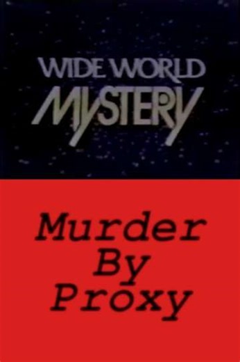 Murder by Proxy - Movie