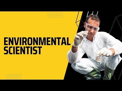 ENVIRONMENTAL SCIENTIST | WHAT DO ENVIRONMENTAL SCIENTISTS DO? | BECOME A ENVIRONMENTAL SCIENTIST