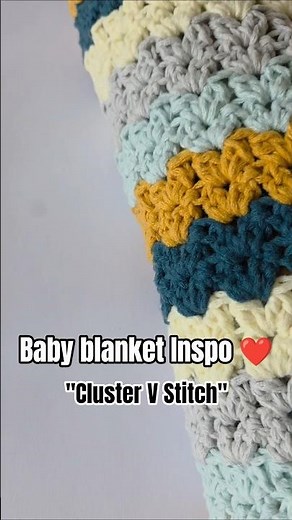 Inspo for your next crochet baby blanket! Cluster V stitch