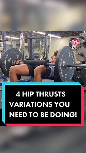 4 Hip Thrust Variations You Need to Try!
