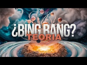 El Origen del Universo: La Teoría del Big Bang
