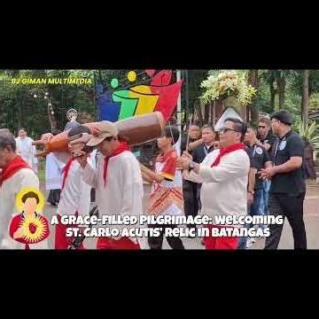 Batangas Receives the Pericardium Relic of St. Carlo Acutis