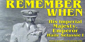 Historical Video: Emperor Selassie In Bermuda  - Bernews