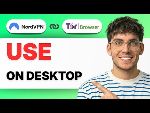 How to Use NordVPN with Tor on Desktop [2026 Full Guide]