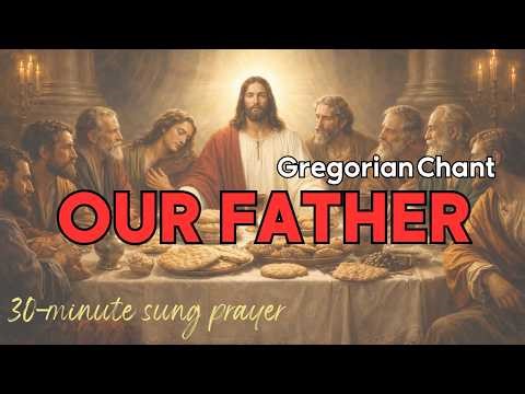 The peace of Gregorian chant, Benedictine monks singing the Lord's Prayer in Latin