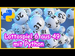 Python | Lotto - Spiel - 6 aus 49 in Python schreiben.