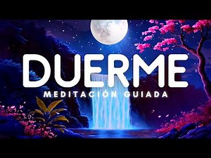 NO MÁS INSOMNIO 😴 MEDITACIÓN GUIADA PARA DORMIR PROFUNDAMENTE: Libera Ansiedad y Calma Tu Mente 🌙