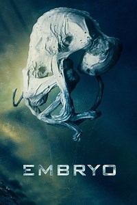 Stream Embryo (2020): Find it on Netflix, Prime Video, Hulu & more