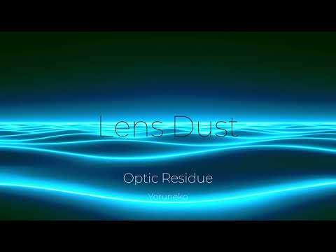 Lens Dust – Minimal Ambient & Optic Residue Soundscape 2025 | Full Album | Yoruneko