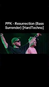 #PPK - #Resurrection (Bass Surrender) [HardTechno] #techno #rave #remix #dance #music