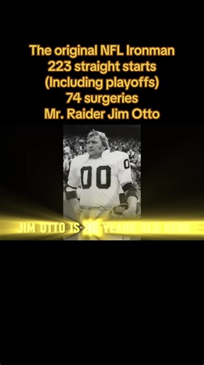 Jim Otto: The Ultimate NFL Ironman Legend