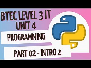 BTEC Level 3 IT - Unit 4 - Programming - Part 02 - UNIT INTRO 2