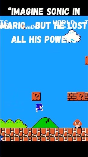 Sonic in Super Mario Bros But He Lost All His Powers