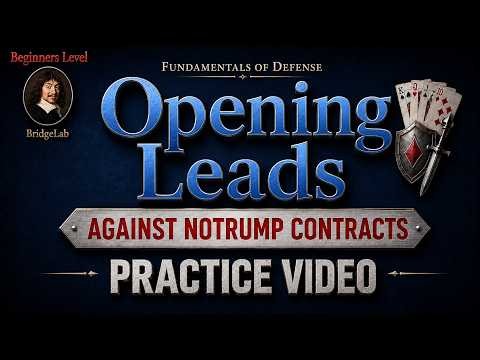 Opening Leads Against Notrump Contracts. Practice video