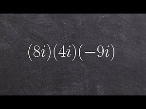 Tutorial - Simplifying Expressions with Complex numbers ex 1, (8i)(4i)(-9i)
