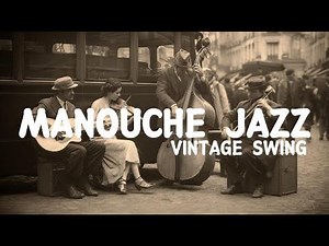 Authentic Manouche Jazz 🎻 Django Style Gypsy Swing | Classic Paris Jazz Vibes