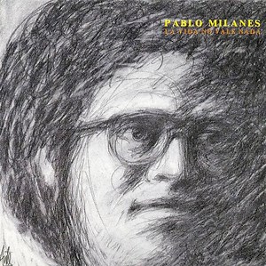Pablo Milanés - La Vida No Vale Nada