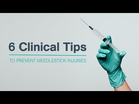 How to Prevent Needlestick Injuries | 6 Clinical Tips