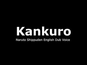 Kankuro Voice Reference: Naruto Shippuden English Dub