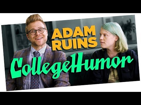 Adam Ruins CollegeHumor | Adam Ruins Everything