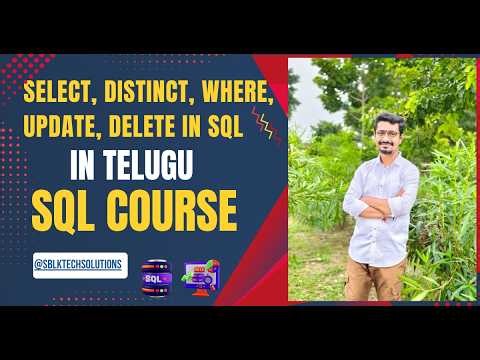 SELECT, WHERE, DISTINCT, UPDATE, DELETE IN SQL | SQL COURSE IN TELUGU FOR BEGINNERS -- Part 6