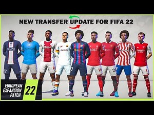 22/23 LATEST TRANSFER SQUAD UPDATE COMPATIBLE WITH EEP MOD and TU15 | FIFA 22