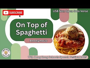 U58 On top of Spaghetti Anonymous I P5 Boys (77th HK Schools Speech Festival 2025)