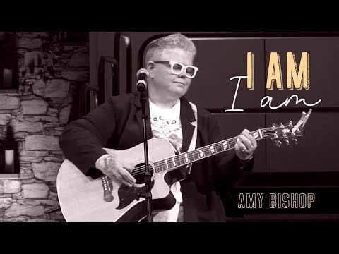 I Am I Am | LIVE | Amy Bishop