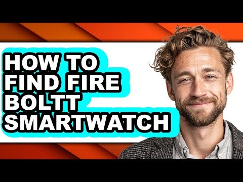 How to Find Fire Boltt Smartwatch - Full Guide