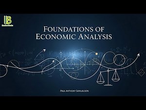 Foundations Of Economic Analysis - Paul Anthony Samuelson | Book Summary