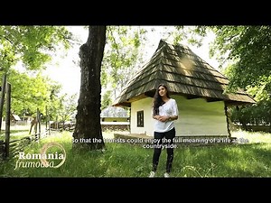 România Frumoasă. Muzeul Național al Satului „Dimitrie Gusti” din București