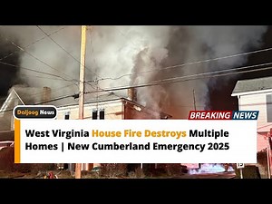 West Virginia House Fire Destroys Multiple Homes | New Cumberland Emergency 2025