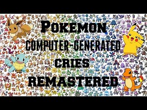 Pokemon | Generation 1 Remastered Cries