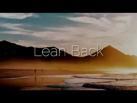 Lean Back - Capital City Music (Lyrics)