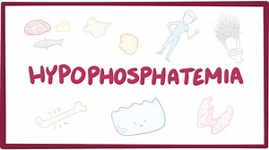 Hypophosphatemia: Video, Causes, & Meaning | Osmosis