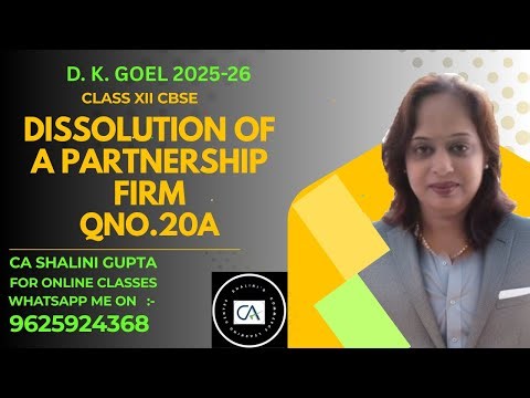 Dissolution of Partnership Firm Q20A | DK Goel | Class 12 Accounts