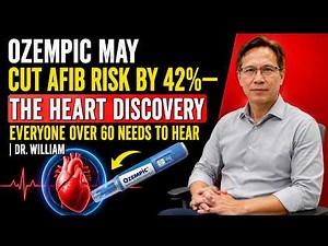 Ozempic May Cut AFib Risk by 42% — The Heart Discovery Everyone Over 60 Needs to Hear | Dr. William