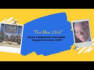 "The New 23rd" (Live) - Ralph Carmichael's Big Band (1997)