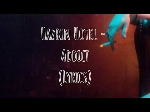Hazbin Hotel - Addict (Lyrics)