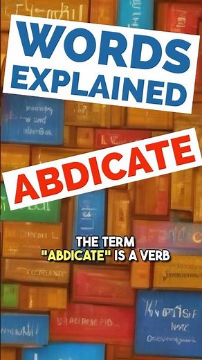 Abdicate - Words Explained #abdicate #abdication