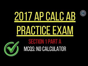 2017 AP Calculus AB Practice Exam | Section I Part A (No Calculator)