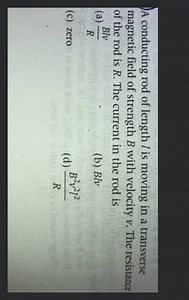 (21.) A conducting rod of length l is moving in a transverse ma... | Filo